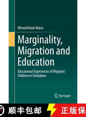 【3-4周达】Marginality, Migration and Education: Educational Experiences of Migrants' Children in Zim... [9783030608729]
