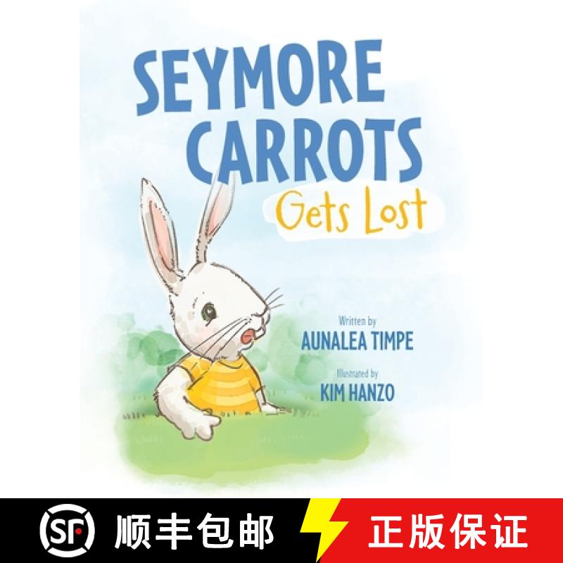 预订 Seymore Carrots Gets Lost [9781955743921]