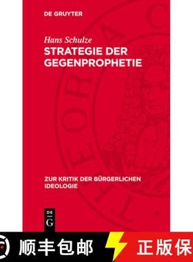 预订 Strategie Der Gegenprophetie: Zur Kritik Der Gegenwärtigen Bürgerlichen Geschichtsphilosophie [9783112784341]