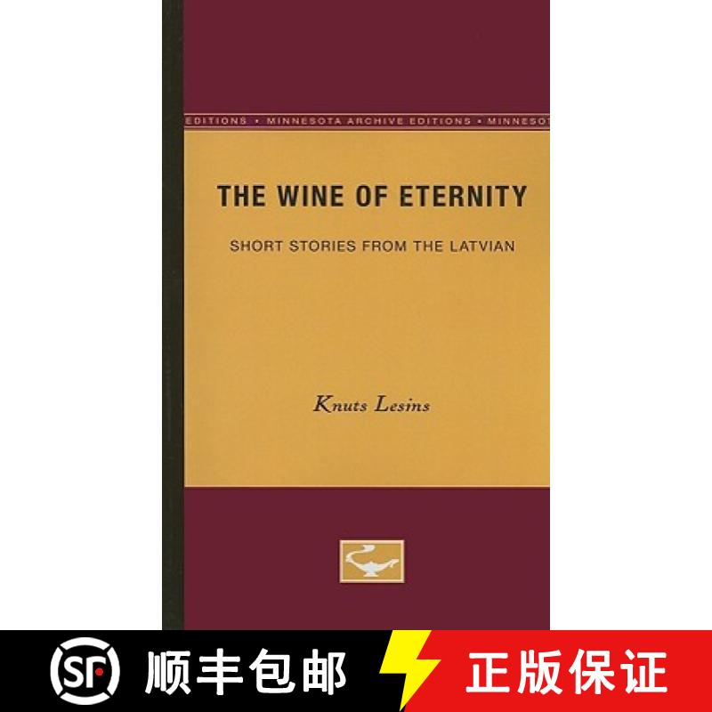 【3-4周达】The Wine of Eternity: Short Stories from the Latvian [9780816658145]