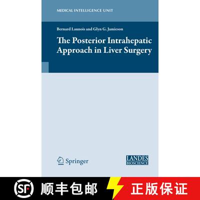 【3-4周达】精装 The Posterior Intrahepatic Approach in Liver Surgery [9781461476320]
