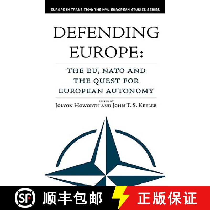 【3-4周达】Defending Europe: The EU, NATO, and the Quest for European Autonomy [9781403961143]