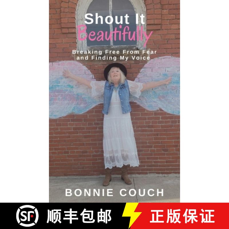 【3-4周达】Shout It Beautifully: Breaking Free From Fear And Finding My Voice [9781835220009]