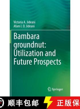 【3-4周达】Bambara Groundnut: Utilization and Future Prospects [9783030760762]