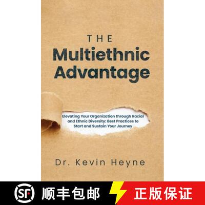【3-4周达】精装 The Multiethnic Advantage: Elevating Your Organization Through Racial and Ethnic Dive... [9781636803173]