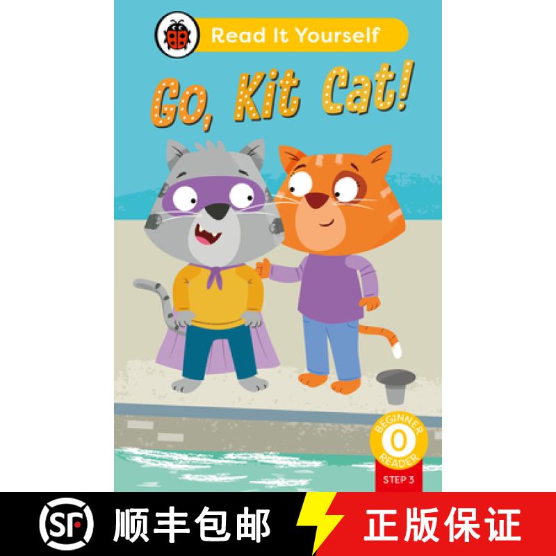 【3-4周达】Go, Kit Cat! (Phonics Step 3): Read It Yourself - Level 0 Beginner Reader [9780241564318]
