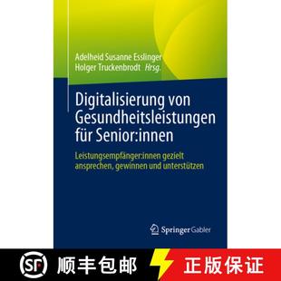 Leistungsempfänger 9783658421144 Digitalisierung Für Senior Gesundheitsleistungen 4周达 Von G... Innen