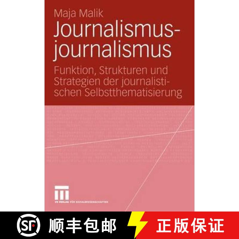 【3-4周达】Journalismusjournalismus: Funktion, Strukturen Und Strategien Der Journalistischen Selbstt... [9783531142050]