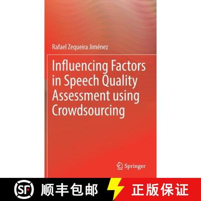 【4周达】Influencing Factors in Speech Quality Assessment Using Crowdsourcing [9783030933098]
