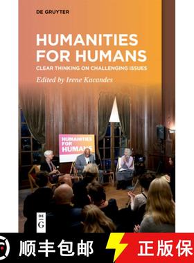预订 Humanities for Humans: Clear Thinking on Challenging Issues [9783111528526]