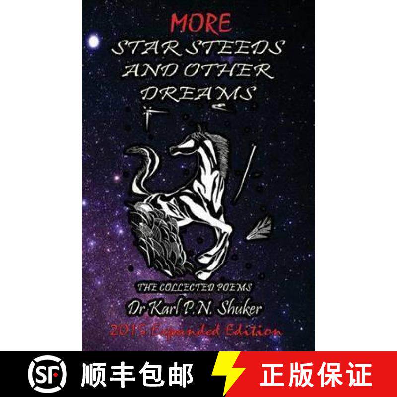 【3-4周达】More Star Steeds and other Dreams: The Collected Poems of Dr Karl P N Shuker - Expanded Ed... [9781909488380]