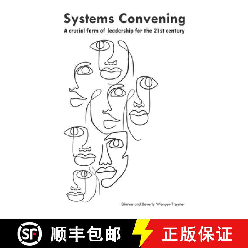 【3-4周达】Systems convening: a crucial form of leadership for the 21st century [9789895329007]