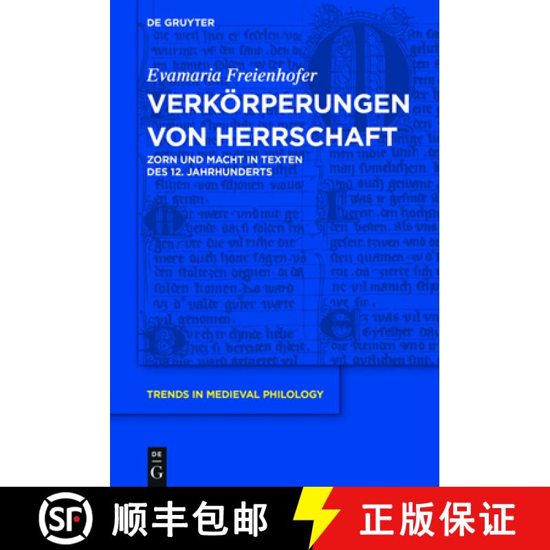 【4周达】Verkörperungen von Herrschaft：Zorn und Macht in Texten des 12. Jahrhunderts [9783110470833]