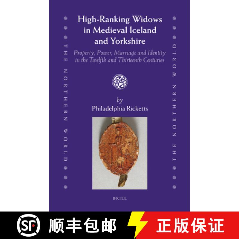 【3-4周达】High-Ranking Widows in Medieval Iceland and Yorkshire: Property, Power, Marriage and Ident... [9789004184718]