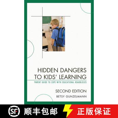 【3-4周达】Hidden Dangers to Kids' Learning: A Parent Guide to Cope with Educational Roadblocks, 2nd ... [9781610485456]