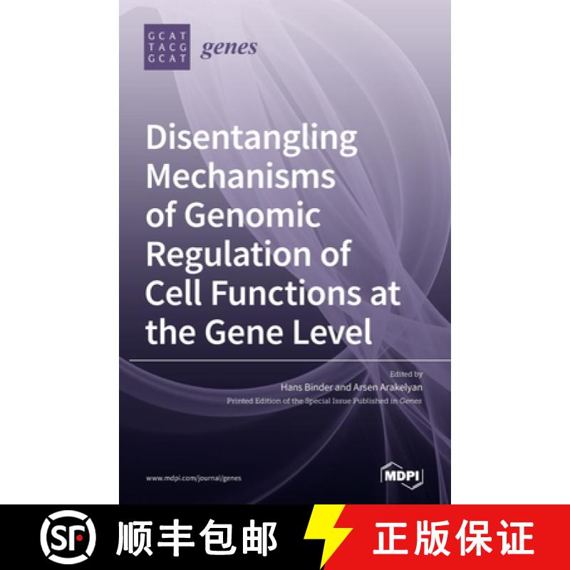 【2-3周达】Disentangling Mechanisms of Genomic Regulation of Cell Functions at the Gene Level [9783036505763]
