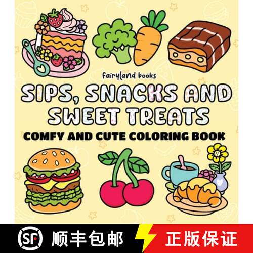 【3-4周达】Sips, Snacks & Sweet Treats: A Bold and Easy Coloring Book for Adults and Kids - Relaxing,... [9781998058785]