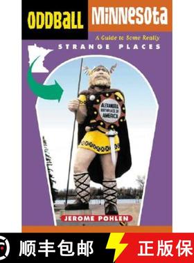 预订 Oddball Minnesota: A Guide to Some Really Strange Places [9781556524783]