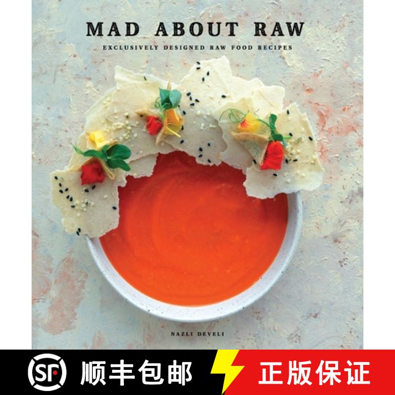 【2-3周达】Mad about Raw: Exclusively Designed Raw Food Recipes [9781736374283]