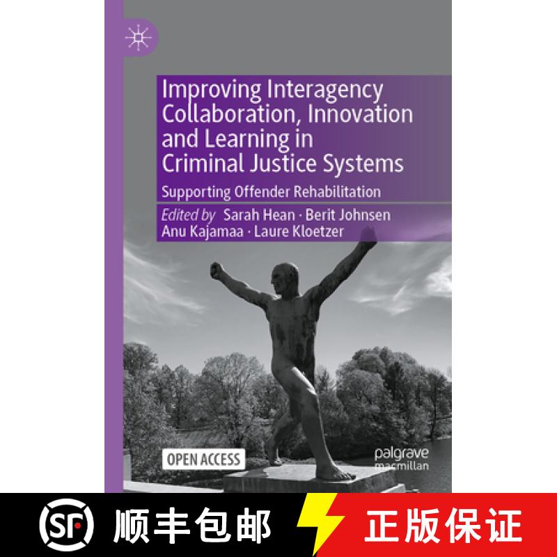 【3-4周达】Improving Interagency Collaboration, Innovation and Learning in Criminal Justice Systems :... [9783030706630]