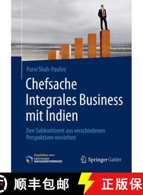 【3-4周达】Chefsache Integrales Business Mit Indien: Den Subkontinent Aus Verschiedenen Perspektiven ... [9783658146597]