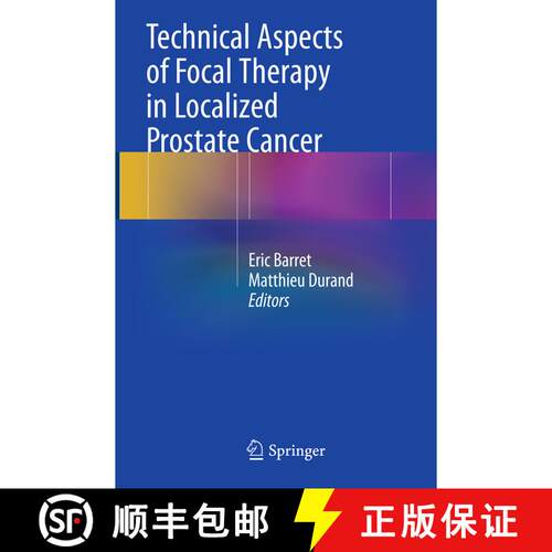 【3-4周达】Technical Aspects of Focal Therapy in Localized Prostate Cancer (Softcover reprint of the ... [9782817805566]