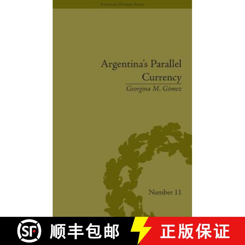 【3-4周达】Argentina's Parallel Currency: The Economy of the Poor (Financial History) [9781851966189]