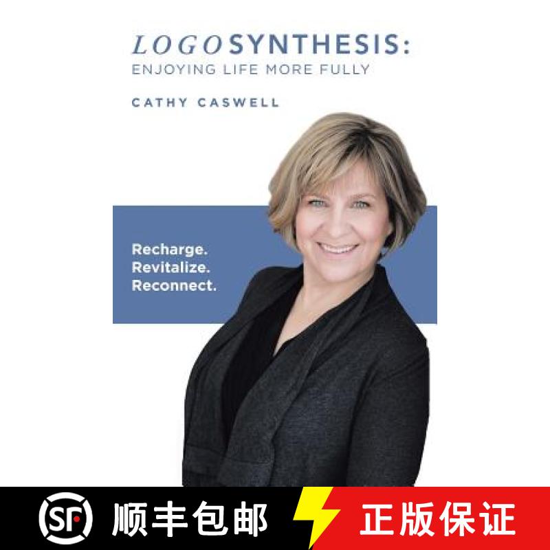 【3-4周达】Logosynthesis: Enjoying Life More Fully: Recharge. Revitalize. Reconnect. [9781504389396]