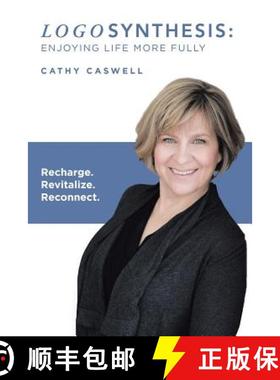 【3-4周达】Logosynthesis: Enjoying Life More Fully: Recharge. Revitalize. Reconnect. [9781504389396]