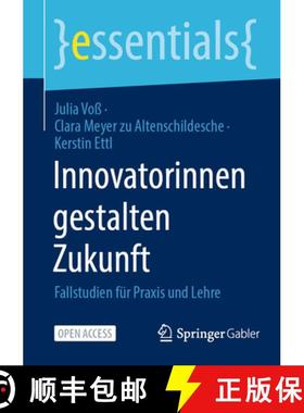 【3-4周达】Innovatorinnen Gestalten Zukunft: Fallstudien Für PRAXIS Und Lehre [9783658449261]