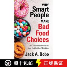 【3-4周达】Why Smart People Make Bad Food Choices : The Invisible Influences that Guide Our Thinking ... [9781642505924]