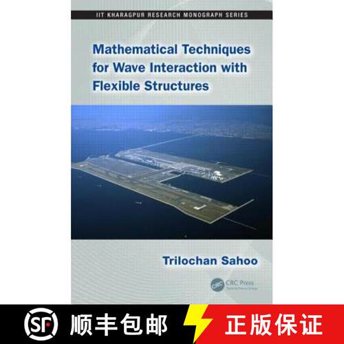 【3-4周达】精装 Mathematical Techniques for Wave Interaction with Flexible Structures [9781466506046]