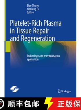 【3-4周达】Platelet-Rich Plasma in Tissue Repair and Regeneration: Technology and Transformation Appl... [9789819931927]