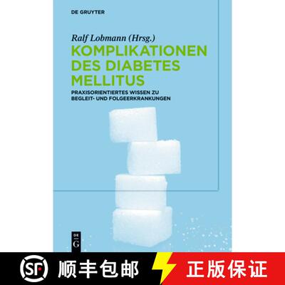 【3-4周达】精装 Komplikationen des Diabetes Mellitus – Praxisorientiertes Wissen zu Begleit– und Fo... [9783110588996]