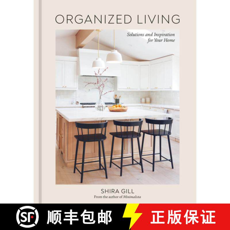 【3-4周达】Organized Living: Solutions and Inspiration for Your Home [A Home Organization Book] [9781984861184]