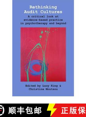 【3-4周达】Rethinking Audit Cultures: A Critical Look at Evidence-based Practice in Psychotherapy and... [9781906254315]