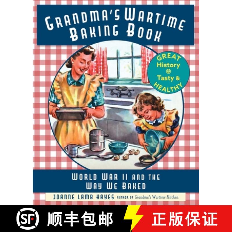【2-3周达】Grandma's Wartime Baking Book: World War II and the Way We Baked [9781635618228]