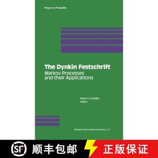【3-4周达】精装 The Dynkin Festschrift : Markov Processes and their Applications [9780817636968]