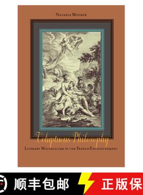 【3-4周达】精装 Voluptuous Philosophy: Literary Materialism in the French Enlightenment [9780823226962]