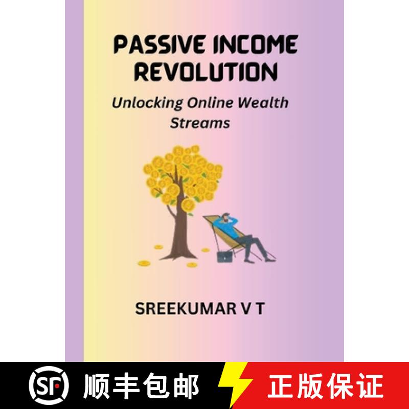 【3-4周达】Passive Income Revolution: Unlocking Online Wealth Streams [9798223743439]