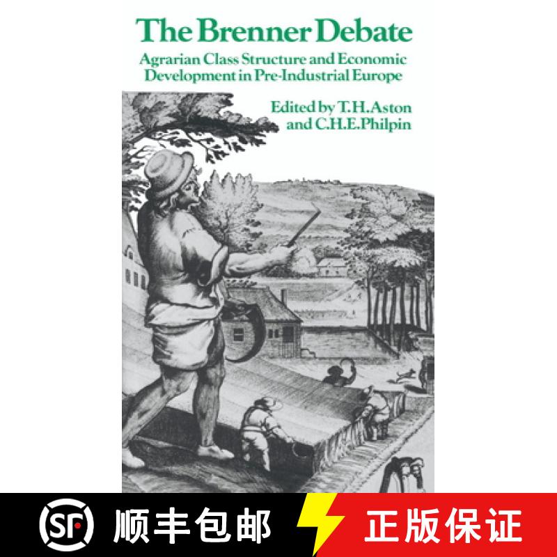 【3-4周达】Brenner Debate: Agrarian Class Structure and Economic Development in Pre-industrial Europe... [9780521349338]
