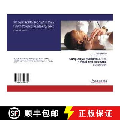 预订 Congenital Malformations in fetal and neonatal autopsies [9786202199155]