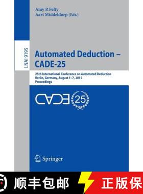 【3-4周达】Automated Deduction - CADE-25 : 25th International Conference on Automated Deduction, Berl... [9783319214009]