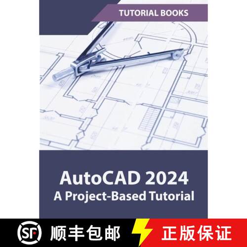 【3-4周达】AutoCAD 2024 A Project-Based Tutorial [9798223589525]