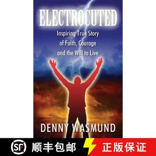 Will 4周达 True Inspiring the and ELECTROCUTED Courage Faith 9780578185194 Live Story