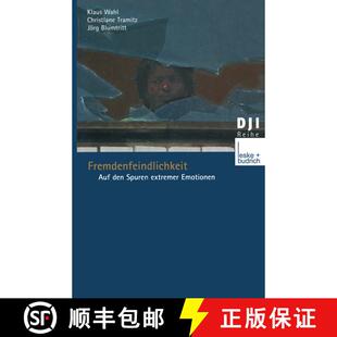 【3-4周达】Fremdenfeindlichkeit : Auf Den Spuren Extremer Emotionen [9783810031372]