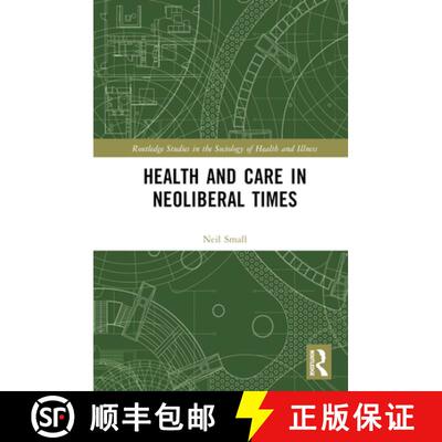 【3-4周达】精装 Health and Care in Neoliberal Times [9781032365145]