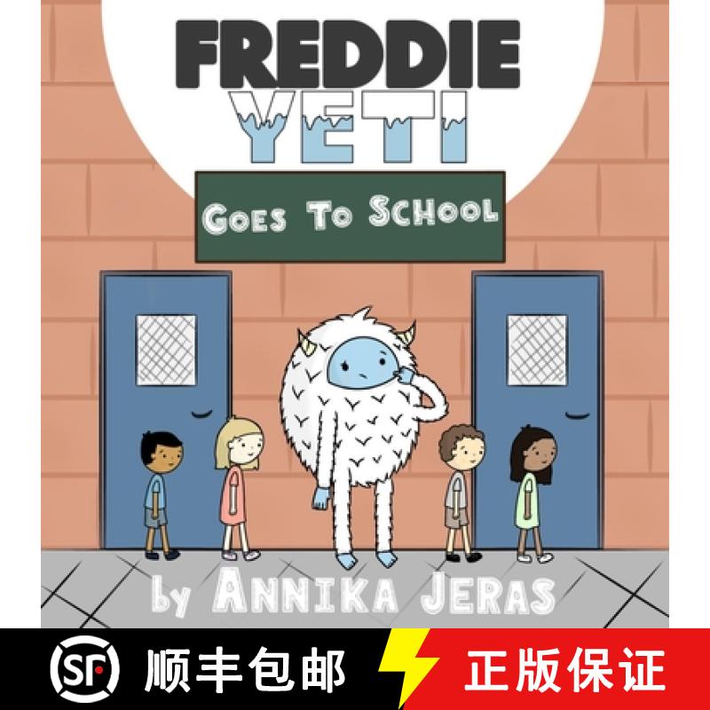 【2-3周达】Freddie Yeti Goes to School [9780997992618]
