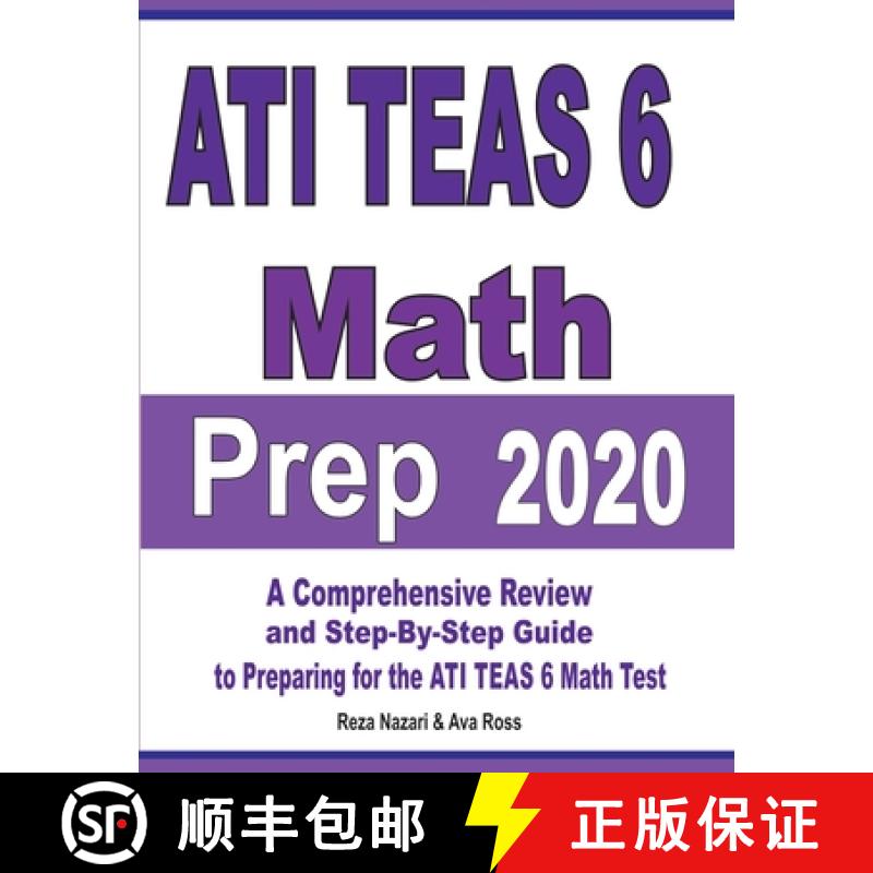 【3-4周达】ATI TEAS 6 Math Prep 2020: A Comprehensive Review and Step-By-Step Guide to Preparing for ... [9781646121441]