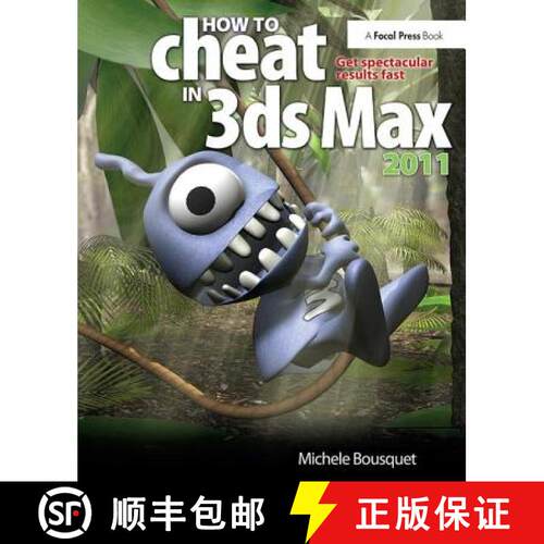 【3-4周达】How to Cheat in 3ds Max 2011: Get Spectacular Results Fast [9781138400764]